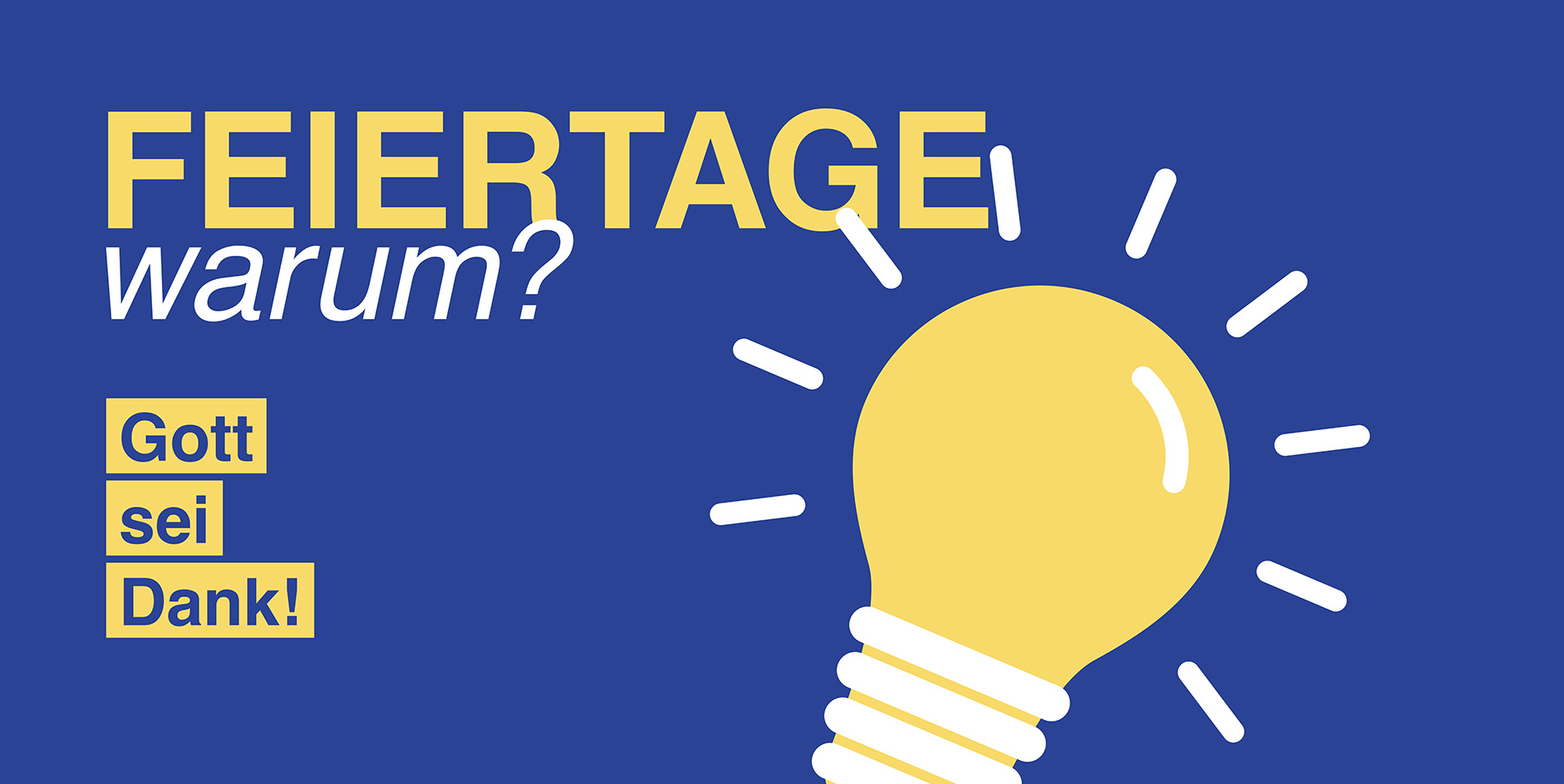 Feiertage warum?